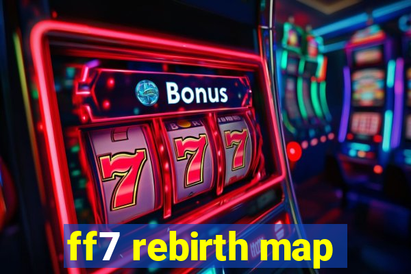 ff7 rebirth map